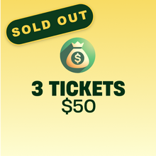 Load image into Gallery viewer, Promotional graphic for a sold-out ticket offer, showing a dark green badge that says 'SOLD OUT' above a money bag icon and the text '3 TICKETS $50' on a pale yellow gradient background.
